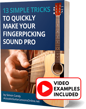 13 Simple Tricks To Quickly Make Your Fingerpicking Sound Pro