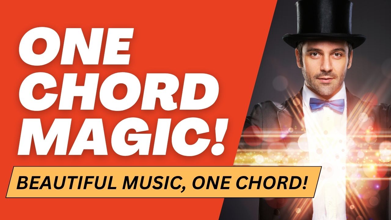Create Music With One Chord