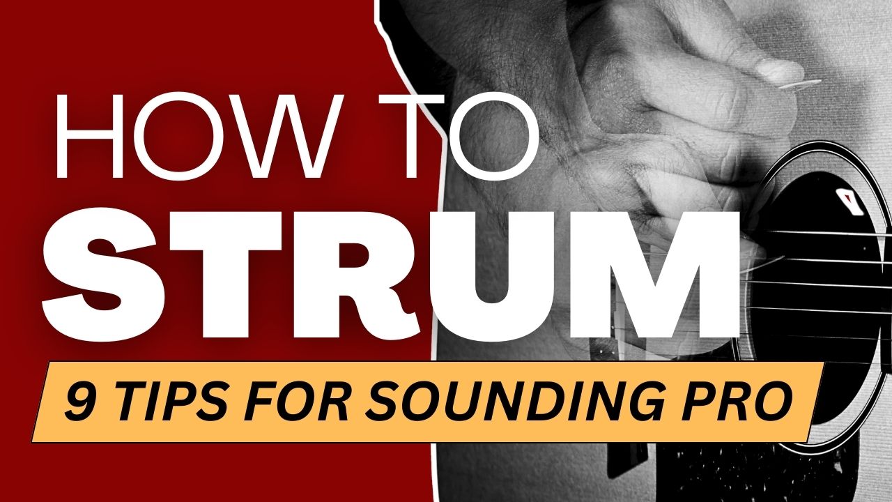 Strumming-Technique-Guitar-9-Tips