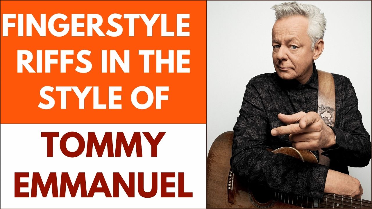 Fingerstyle Riffs Tommy Emmanuel Pic